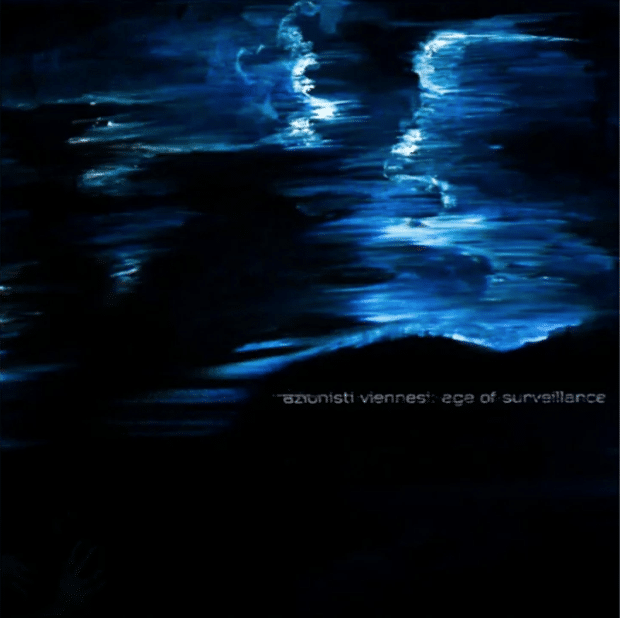 Azionisti Viennesi Age of Survillence
